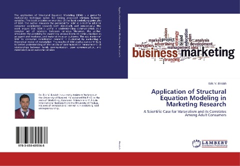 Application of Structural Equation Modeling in Marketing Research: A Scientific Case for Materialism and its Correlates Among Adult Consumers