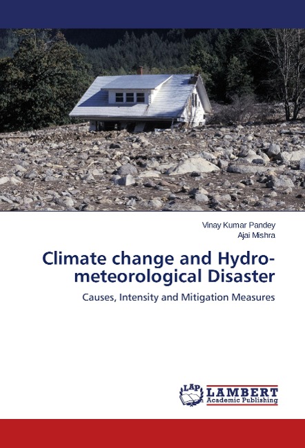 Climate change and Hydro-meteorological Disaster: Causes, Intensity and Mitigation Measures