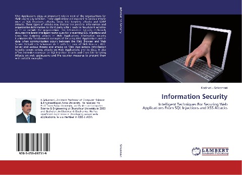 Information Security: Intelligent Techniques For Securing Web Applications From SQL Injections and XSS Attacks