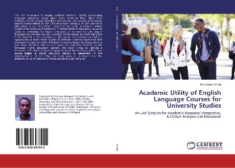 Academic Utility of English Language Courses for University Studies: An EAP (English for Academic Purposes) Perspective, A Critical Analysis and Discussion
