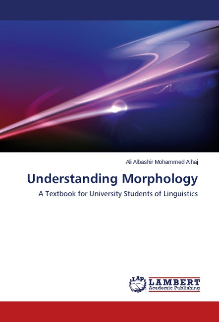 Understanding Morphology: A Textbook for University Students of Linguistics