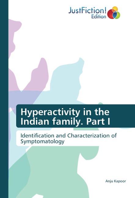 Hyperactivity in the Indian family. Part I: Identification and Characterization of Symptomatology