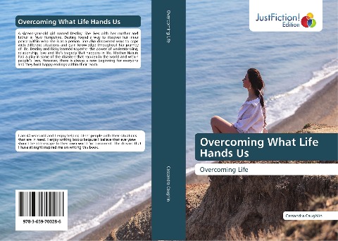 Overcoming What Life Hands Us: Overcoming Life