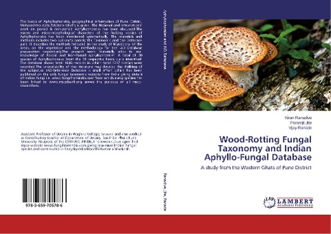 Wood-Rotting Fungal Taxonomy and Indian Aphyllo-Fungal Database: A study from the Western Ghats of Pune District