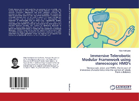 Immersive Telerobotic Modular Framework using stereoscopic HMDs: Stereoscopic vision and HMDs: the impact of immersive characteristics into the control of robots from a distance