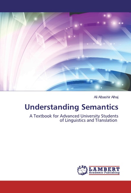 Understanding Semantics: A Textbook for Advanced University Students of Linguistics and Translation