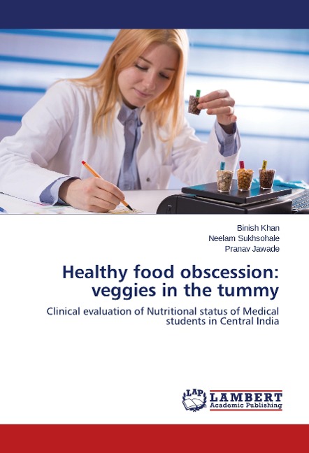 Healthy food obscession: veggies in the tummy: Clinical evaluation of Nutritional status of Medical students in Central India