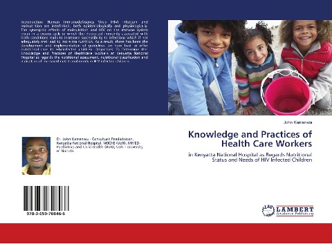 Knowledge and Practices of Health Care Workers: in Kenyatta National Hospital as Regards Nutritional Status and Needs of HIV Infected Children