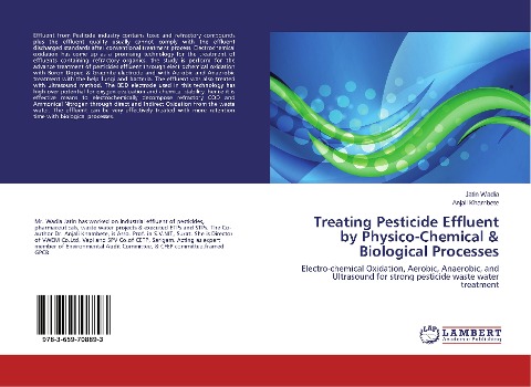 Treating Pesticide Effluent by Physico-Chemical & Biological Processes: Electro-chemical Oxidation, Aerobic, Anaerobic, and Ultrasound for strong pesticide waste water treatment