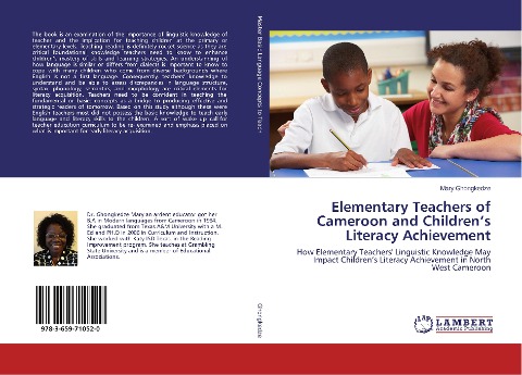 Elementary Teachers of Cameroon and Children's Literacy Achievement: How Elementary Teachers' Linguistic Knowledge May Impact Children's Literacy Achievement in North West Cameroon