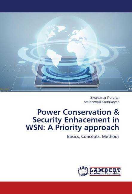 Power Conservation & Security Enhacement in WSN: A Priority approach: Basics, Concepts, Methods
