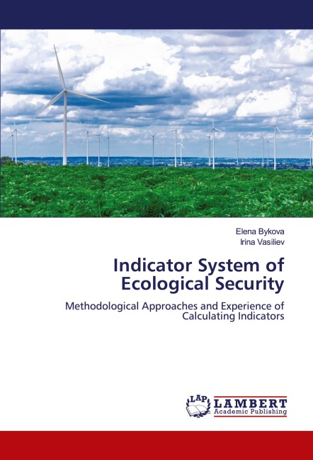 Indicator System of Ecological Security: Methodological Approaches and Experience of Calculating Indicators
