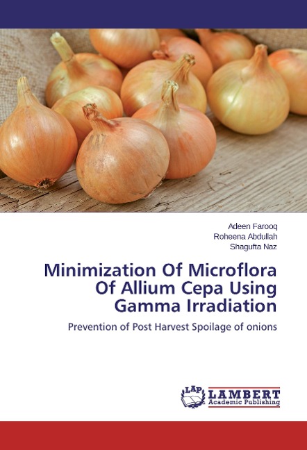 Minimization Of Microflora Of Allium Cepa Using Gamma Irradiation: Prevention of Post Harvest Spoilage of onions