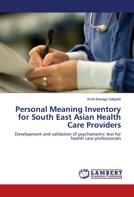 Personal Meaning Inventory for South East Asian Health Care Providers: Development and validation of psychometric test for health care professionals