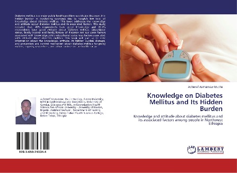Knowledge on Diabetes Mellitus and Its Hidden Burden: Knowledge and attitude about diabetes mellitus and its associated factors among people in Northwest Ethiopia