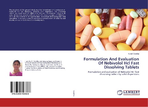 Formulation And Evaluation Of Nebivolol Hcl Fast Dissolving Tablets: Formulation and evaluation of Nebivolol Hcl fast dissolving tablets by solid dispersions