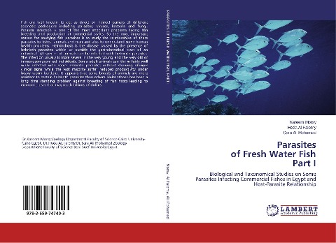 Parasites of Fresh Water Fish Part I: Biological and Taxonomical Studies on Some Parasites Infecting Commercial Fishes in Egypt and Host-Parasite Relationship