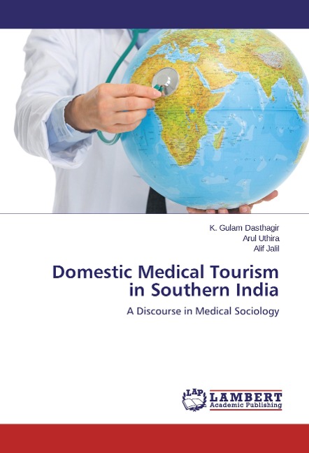 Domestic Medical Tourism in Southern India: A Discourse in Medical Sociology