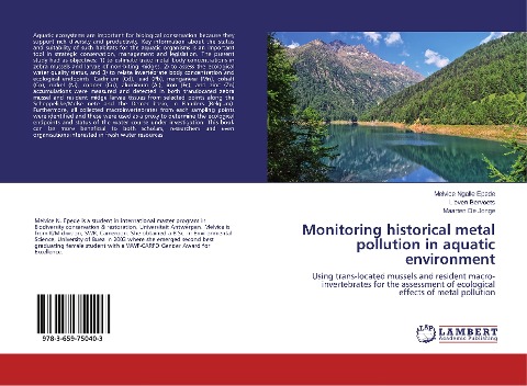 Monitoring historical metal pollution in aquatic environment: Using trans-located mussels and resident macro-invertebrates for the assessment of ecological effects of metal pollution