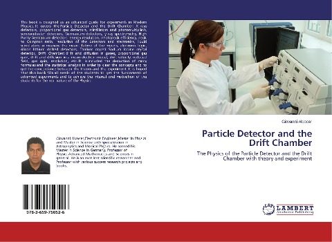 Particle Detector and the Drift Chamber: The Physics of the Particle Detector and the Drift Chamber with theory and experiment