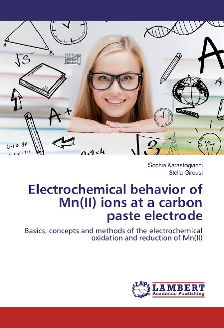 Electrochemical behavior of Mn(II) ions at a carbon paste electrode: Basics, concepts and methods of the electrochemical oxidation and reduction of Mn(II)