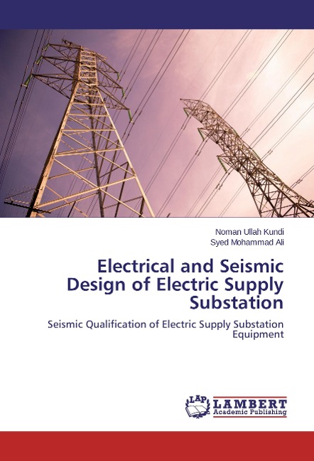 Electrical and Seismic Design of Electric Supply Substation: Seismic Qualification of Electric Supply Substation Equipment