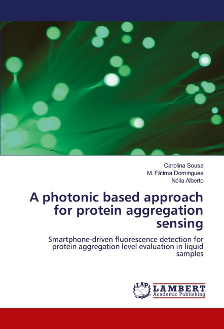 A photonic based approach for protein aggregation sensing: Smartphone-driven fluorescence detection for protein aggregation level evaluation in liquid samples