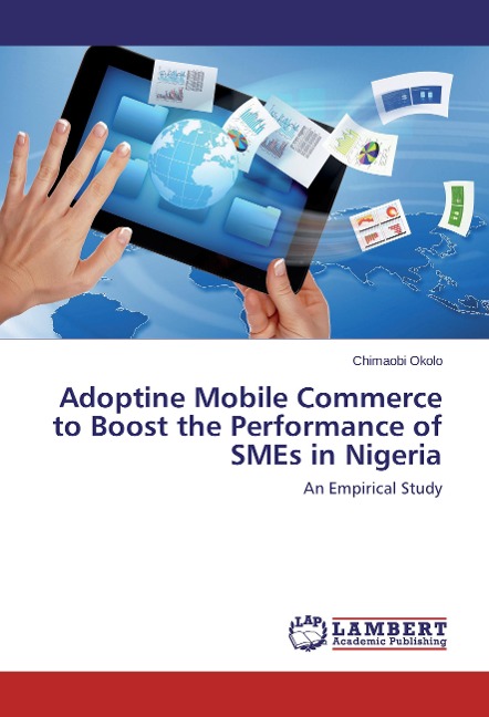 Adoptine Mobile Commerce to Boost the Performance of SMEs in Nigeria: An Empirical Study