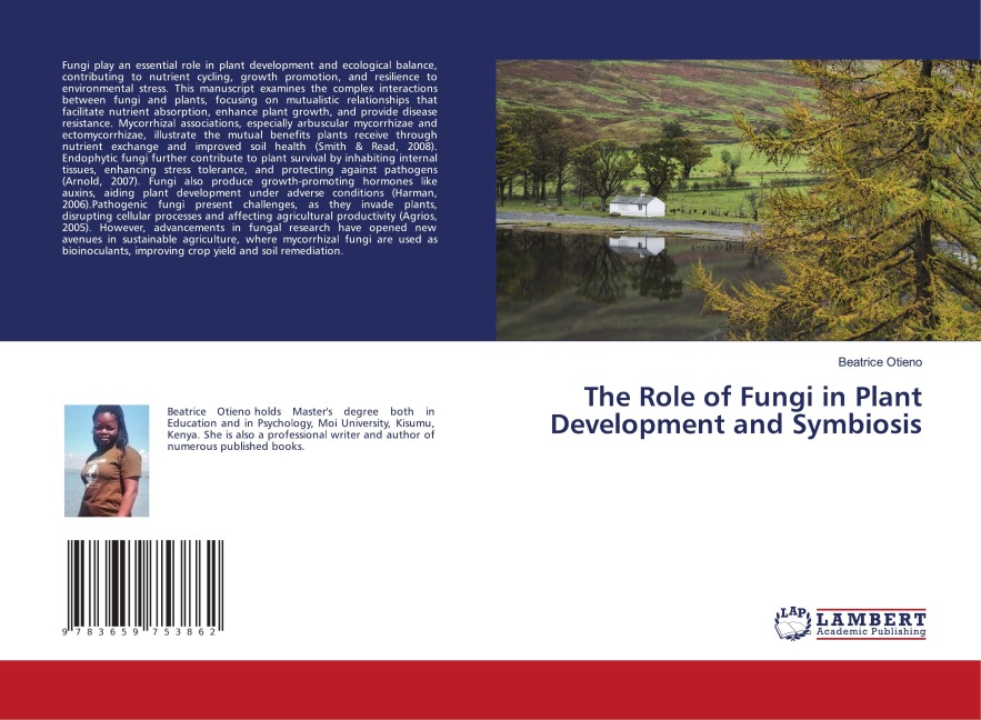 The Role of Fungi in Plant Development and Symbiosis
