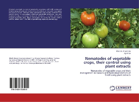 Nematodes of vegetable crops, their control using plant extracts: Nematodes of vegetable crops and their management in Karachi and Hyderabad districts of Sindh using plant extracts