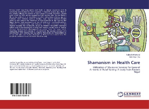 Shamanism in Health Care: Utilization of Shamanic Services for General Ailments in Rural Setting: A study from Eastern Nepal