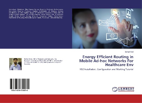 Energy Efficient Routing in Mobile Ad-hoc Networks For Healthcare Env: NS2 Installation, Configuration and Working Tutorial