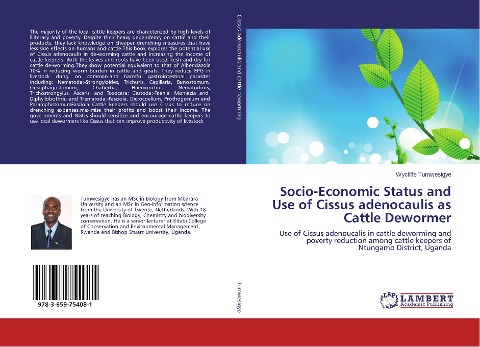 Socio-Economic Status and Use of Cissus adenocaulis as Cattle Dewormer: Use of Cissus adenoucalis in cattle deworming and poverty reduction among cattle keepers of Ntungamo District, Uganda