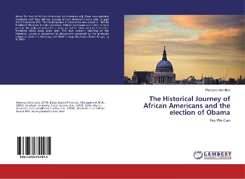 The Historical Journey of African Americans and the election of Obama: Yes We Can