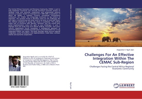 Challenges For An Effective Integration Within The CEMAC Sub-Region: Challenges Facing the Central Africa Regional Economic Community