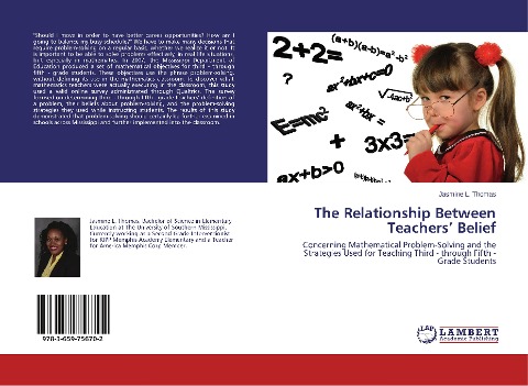 The Relationship Between Teachers' Belief: Concerning Mathematical Problem-Solving and the Strategies Used for Teaching Third - through Fifth - Grade Students