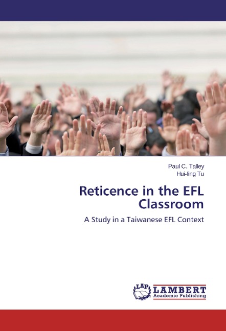 Reticence in the EFL Classroom: A Study in a Taiwanese EFL Context