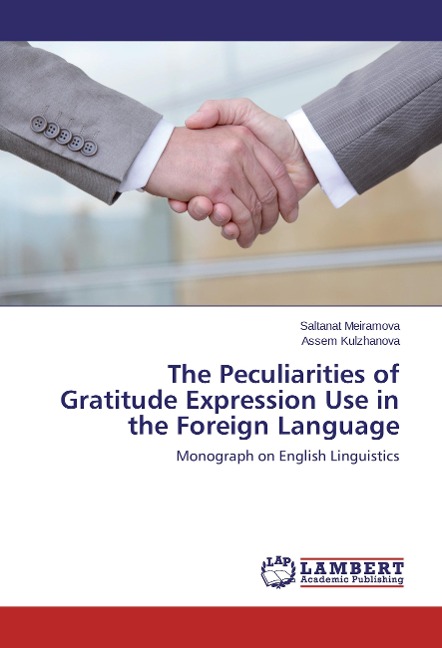 The Peculiarities of Gratitude Expression Use in the Foreign Language: Monograph on English Linguistics