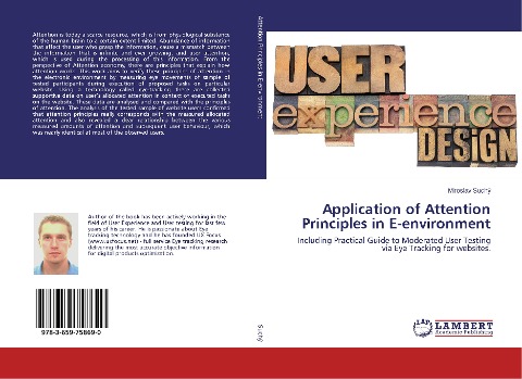 Application of Attention Principles in E-environment: Including Practical Guide to Moderated User Testing via Eye Tracking for websites.