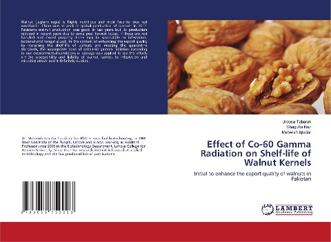 Effect of Co-60 Gamma Radiation on Shelf-life of Walnut Kernels: Initial to enhance the export quality of walnuts in Pakistan