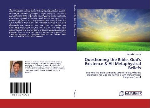 Questioning the Bible, Gods Existence & All Metaphysical Beliefs: See why the Bible cannot be taken literally, why the arguments for God are flawed & why metaphysical things dont exist