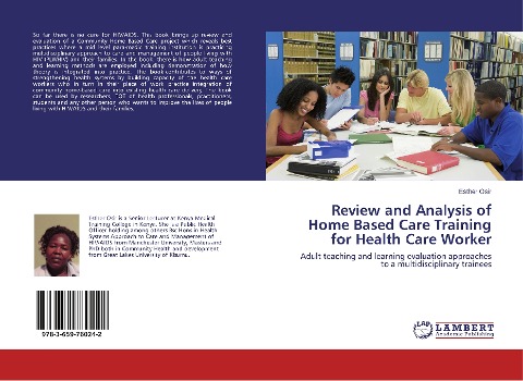Review and Analysis of Home Based Care Training for Health Care Worker: Adult teaching and learning evaluation approaches to a multidisciplinary trainees
