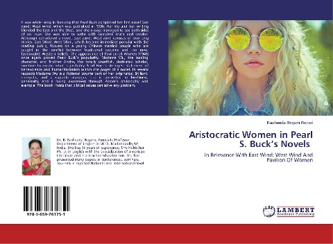 Aristocratic Women in Pearl S. Bucks Novels: In Relevance With East Wind: West Wind And Pavilion Of Women