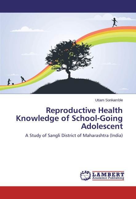 Reproductive Health Knowledge of School-Going Adolescent: A Study of Sangli District of Maharashtra (India)