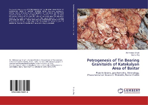 Petrogenesis of Tin Bearing Granitoids of Katekalyan Area of Bastar: Fluid Inclusion, geochemistry, Mineralogy, Characterization Source of Protolith, Bastar Craton