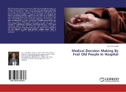 Medical Decision Making By Frail Old People In Hospital