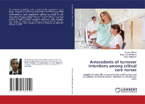 Antecedents of turnover intentions among critical care nurses: Quality of work life as perceived by staff nurses and its relation to their turnover intention at critical care units