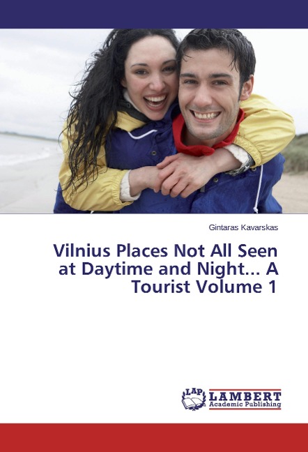 Vilnius Places Not All Seen at Daytime and Night... A Tourist Volume 1