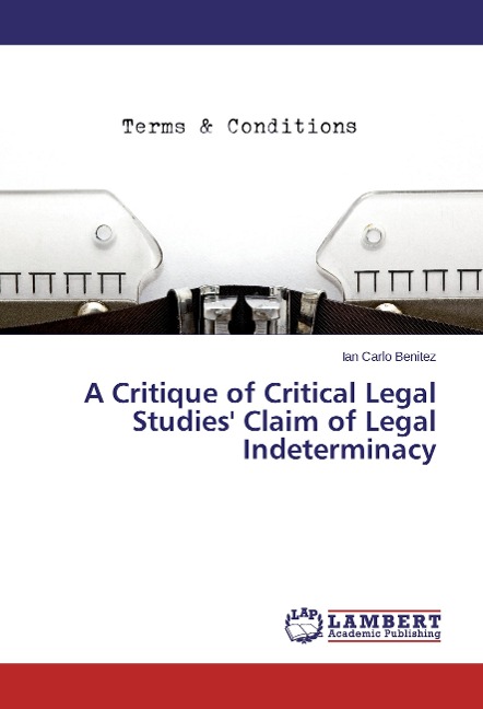 A Critique of Critical Legal Studies' Claim of Legal Indeterminacy