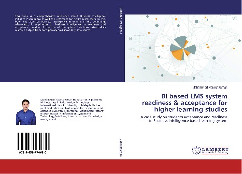 BI based LMS system readiness & acceptance for higher learning studies: A case study on students acceptance and readiness in Business Intelligence based learning system